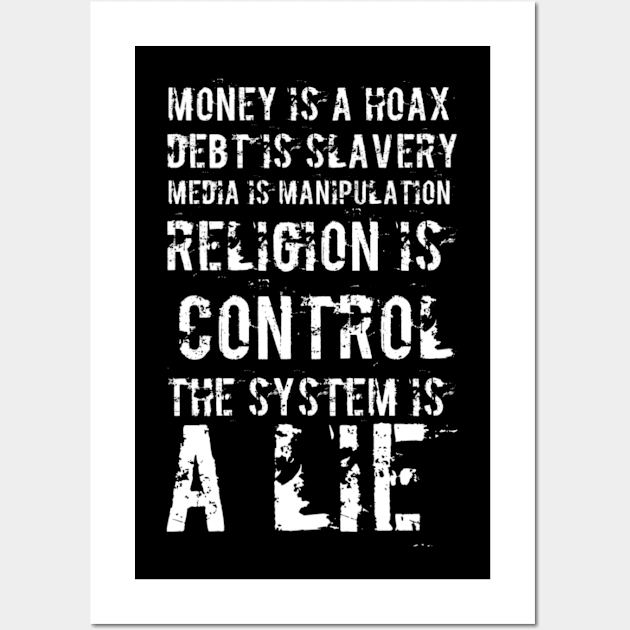 The system is a lie Wall Art by MADMIKE CLOTHING